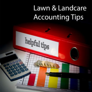Lawn and Landcare business year end accounting tips